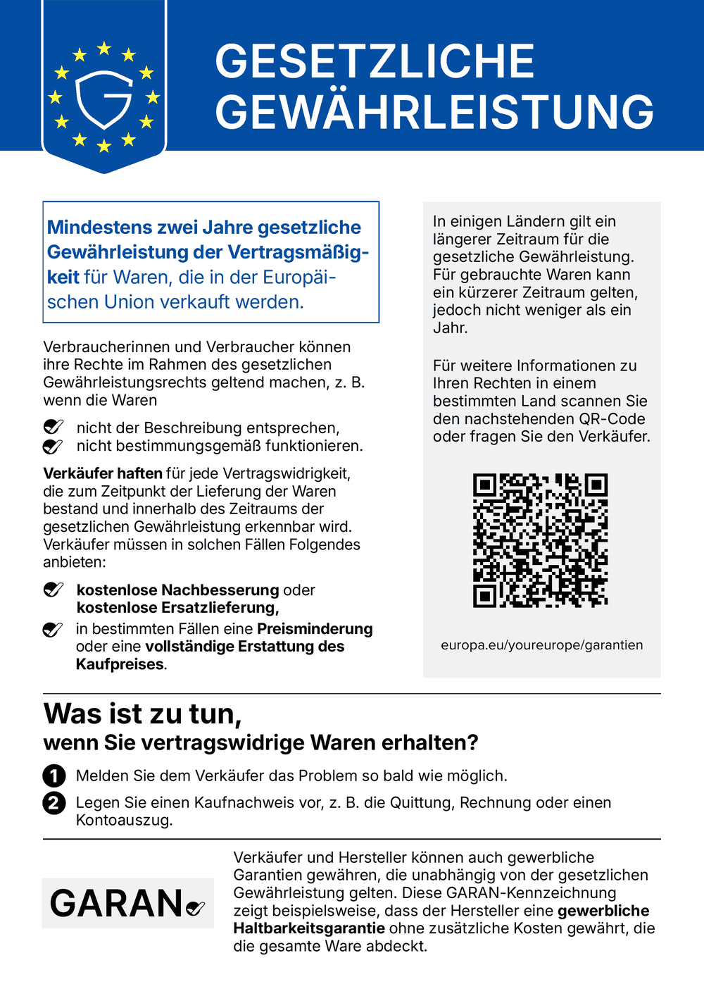 EU-Hinweis zur gesetzlichen Gewährleistung: Verbraucherinnen und Verbraucher haben mindestens zwei Jahre gesetzliche Gewährleistung der Vertragsmäßigkeit für Waren, die in der EU verkauft werden. Bei Vertragswidrigkeit: kostenlose Nachbesserung oder Ersatzlieferung, in bestimmten Fällen Preisminderung oder Erstattung. Weitere Informationen: europa.eu/youreurope/garantien